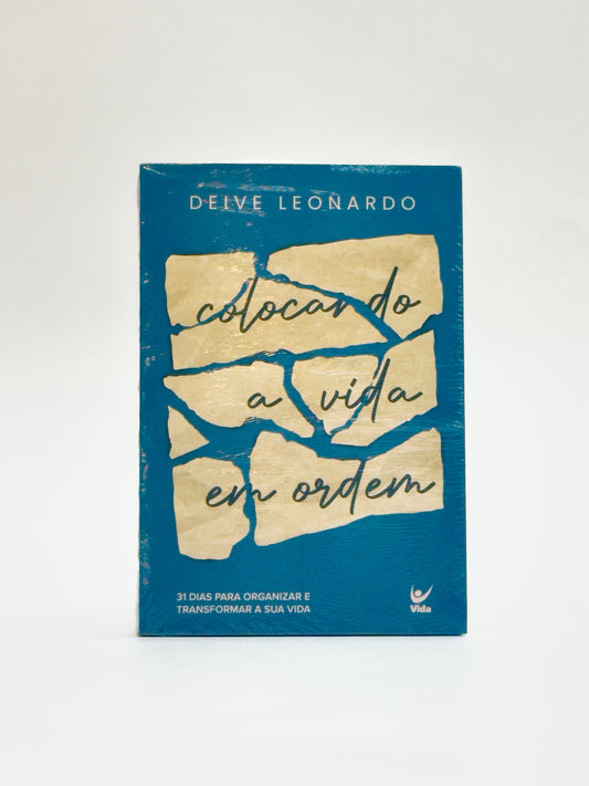 Colocando a Vida em Ordem - Deive Leonardo