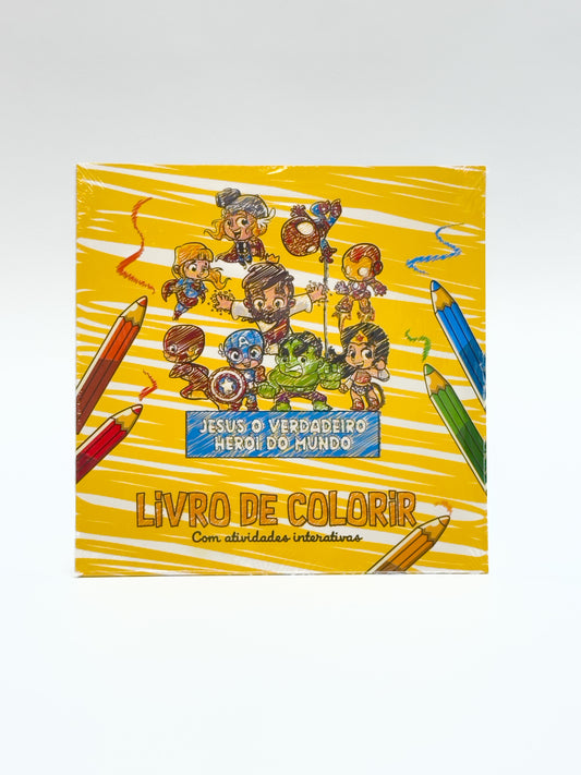 Livro de Colorir - Jesus, o Verdadeiro Herói do Mundo