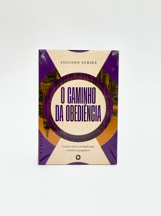 O Caminho da Obediência - Luciano Subirá